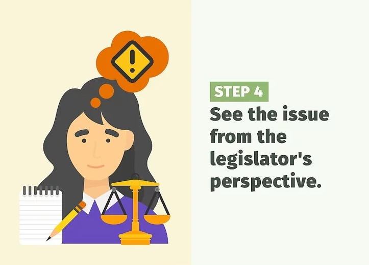 See the issue from the legislator's perspective