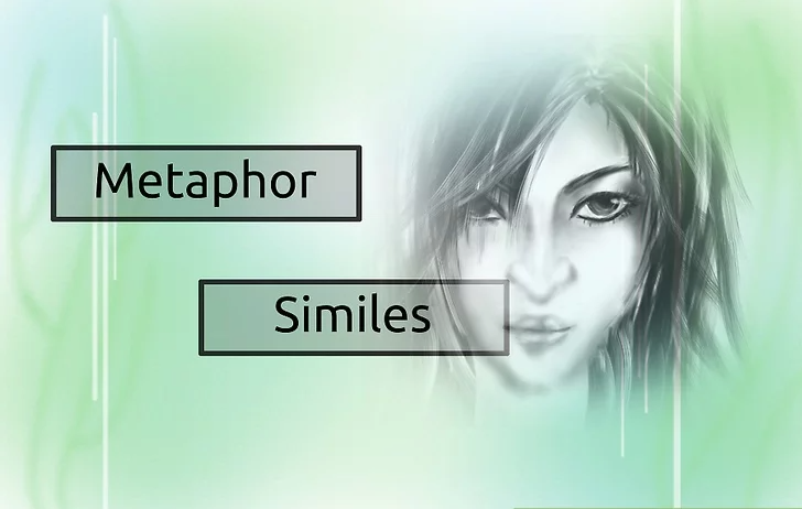Use Similes and Metaphors Wisely